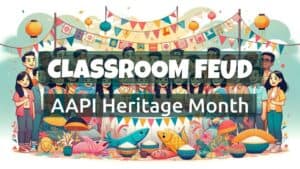 AAPI Heritage Month Classroom Feud. A Google Slides Template With Family Feud Style Survey Questions.