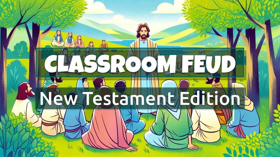 Bible New Testament Classroom Feud. A Google Slides Template With Family Feud Style Survey Questions.