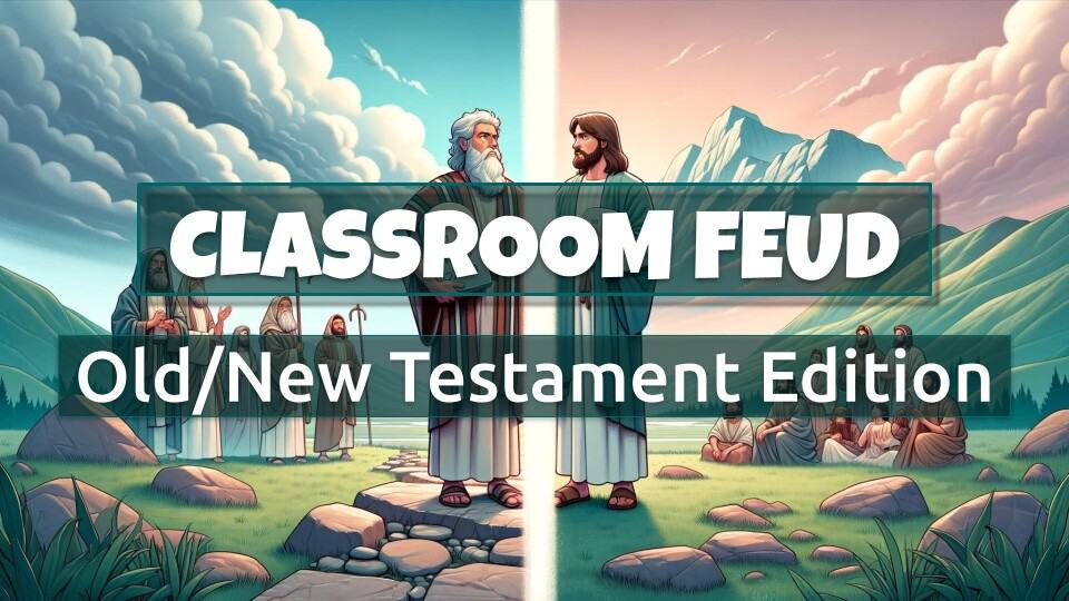 Bible Old And New Testament Classroom Feud. A Google Slides Template With Family Feud Style Survey Questions.