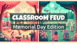 Memorial Day Classroom Feud. A Google Slides Template With Family Feud Style Survey Questions.