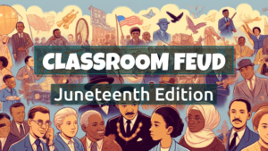 Juneteenth Classroom Feud. A Google Slides Template With Family Feud Style Survey Questions.